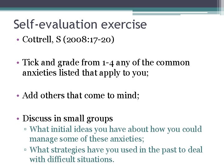 Self-evaluation exercise • Cottrell, S (2008: 17 -20) • Tick and grade from 1