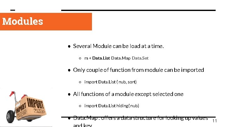 Modules ● Several Module can be load at a time. ○ m + Data.