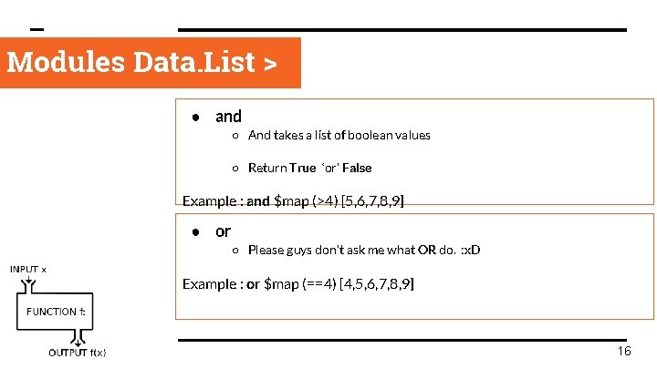 Modules Data. List > ● and ○ And takes a list of boolean values