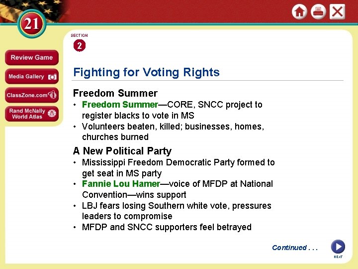 SECTION 2 Fighting for Voting Rights Freedom Summer • Freedom Summer—CORE, SNCC project to