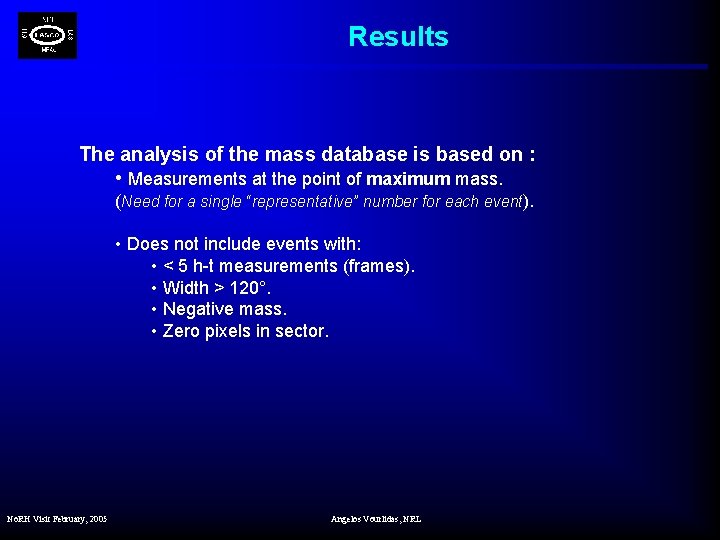 Results The analysis of the mass database is based on : • Measurements at