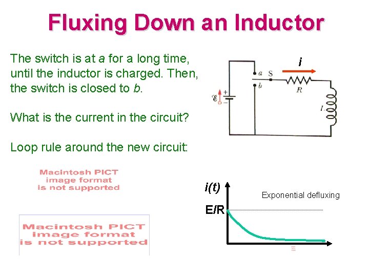 Fluxing Down an Inductor The switch is at a for a long time, until