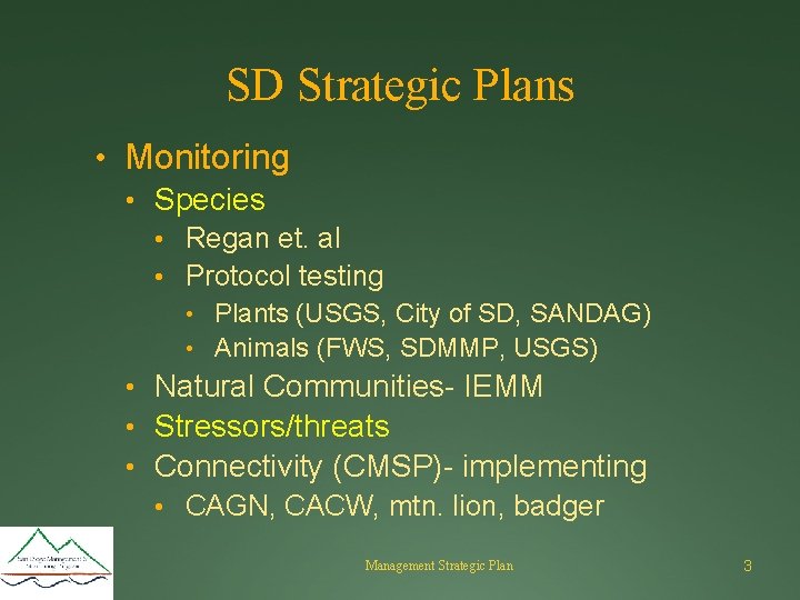 SD Strategic Plans • Monitoring • Species • Regan et. al • Protocol testing