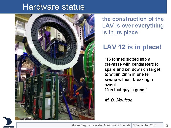 Hardware status the construction of the LAV is over everything is in its place Hardware status the construction of the LAV is over everything is in its place