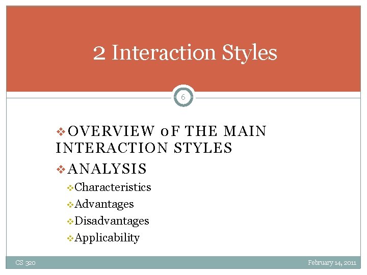 2 Interaction Styles 6 v OVERVIEW 0 F THE MAIN INTERACTION STYLES v ANALYSIS