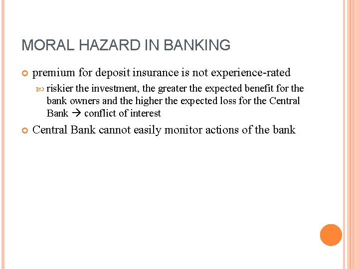 MORAL HAZARD IN BANKING premium for deposit insurance is not experience-rated riskier the investment,