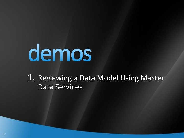 1. Reviewing a Data Model Using Master Data Services 12 