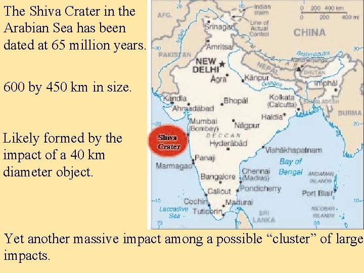 The Shiva Crater in the Arabian Sea has been dated at 65 million years.