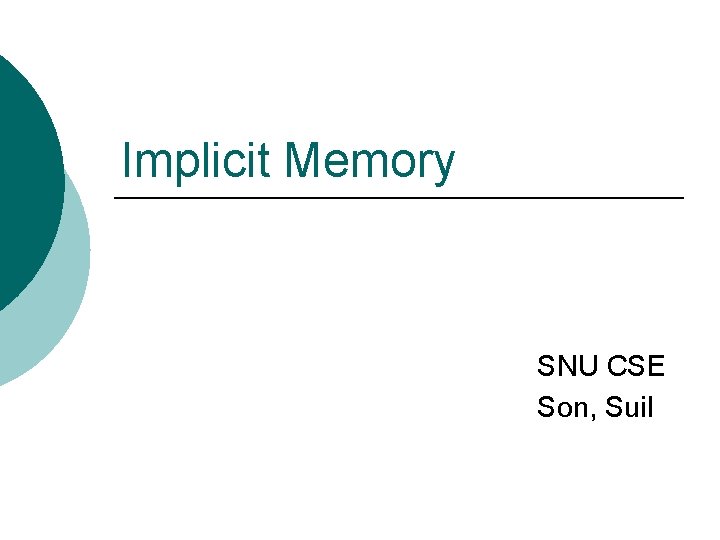 Implicit Memory SNU CSE Son, Suil 