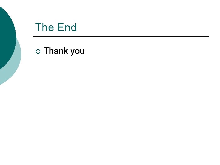 The End ¡ Thank you 