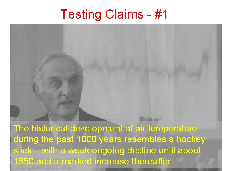 Testing Claims - #1 The historical development of air temperature during the past 1000
