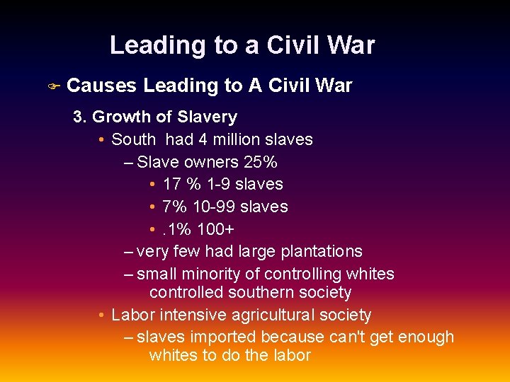Leading to a Civil War F Causes Leading to A Civil War 3. Growth