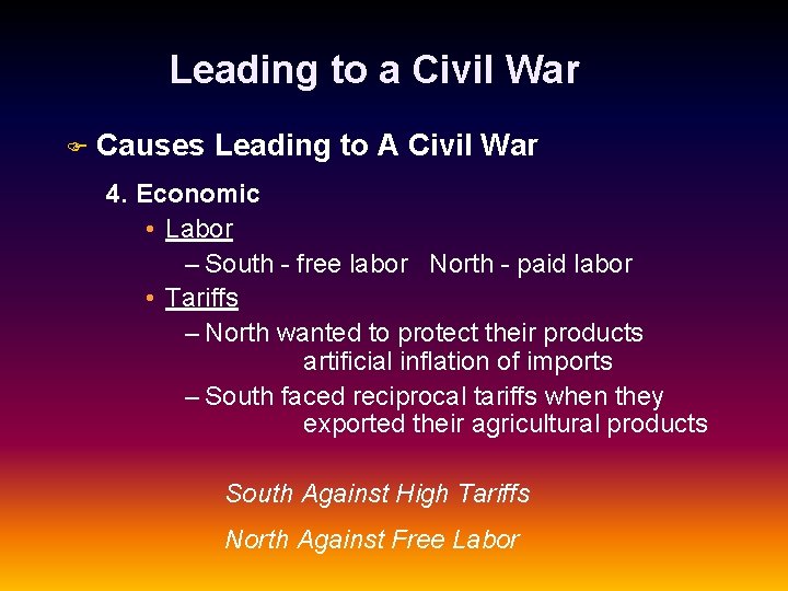 Leading to a Civil War F Causes Leading to A Civil War 4. Economic