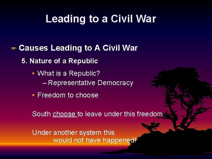 Leading to a Civil War F Causes Leading to A Civil War 5. Nature