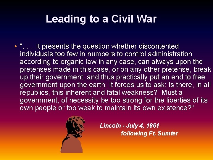 Leading to a Civil War • ". . . it presents the question whether