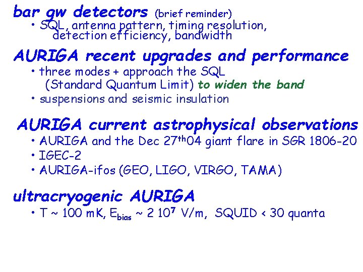 bar gw detectors (brief reminder) • SQL, antenna pattern, timing resolution, detection efficiency, bandwidth