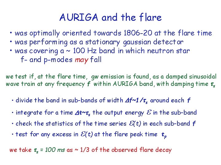 AURIGA and the flare • was optimally oriented towards 1806 -20 at the flare