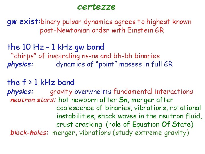 certezze gw exist: binary pulsar dynamics agrees to highest known post-Newtonian order with Einstein