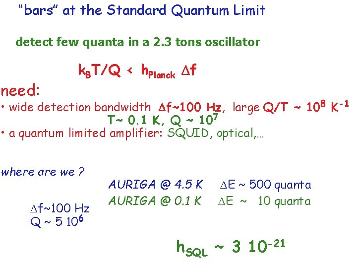 “bars” at the Standard Quantum Limit detect few quanta in a 2. 3 tons