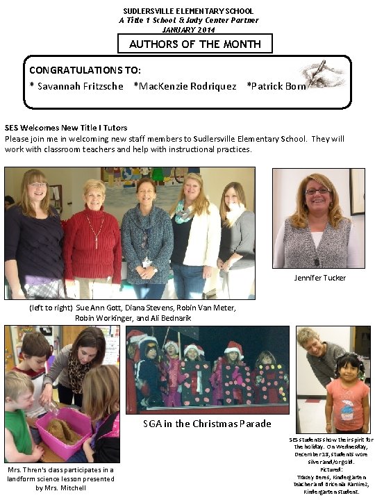 SUDLERSVILLE ELEMENTARY SCHOOL A Title 1 School & Judy Center Partner JANUARY 2014 AUTHORS