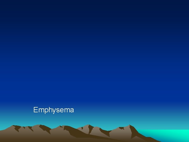 Emphysema 