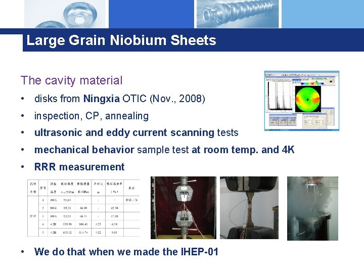 Large Grain Niobium Sheets The cavity material • disks from Ningxia OTIC (Nov. ,