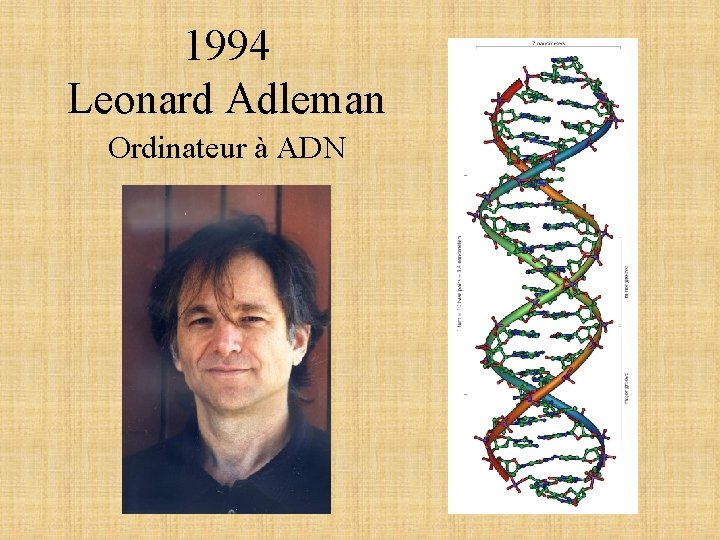 1994 Leonard Adleman Ordinateur à ADN 