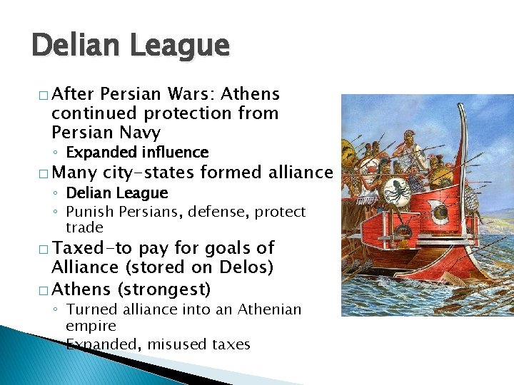 Delian League � After Persian Wars: Athens continued protection from Persian Navy ◦ Expanded