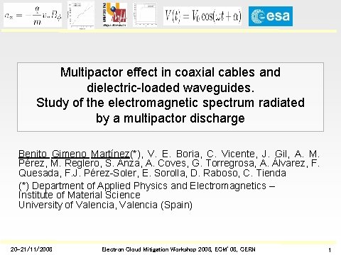 Multipactor effect in coaxial cables and dielectric-loaded waveguides. Study of the electromagnetic spectrum radiated