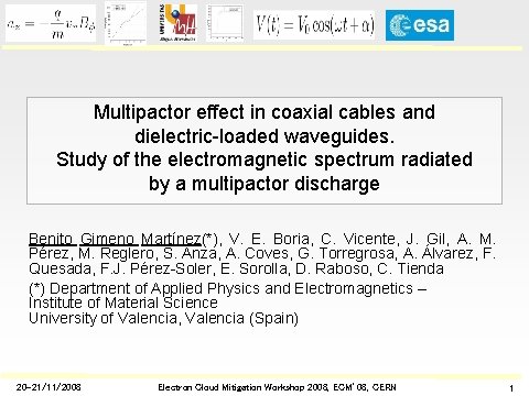 Multipactor effect in coaxial cables and dielectric-loaded waveguides. Study of the electromagnetic spectrum radiated