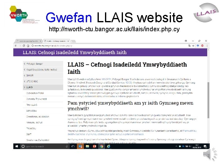 Gwefan LLAIS website http: //nworth-ctu. bangor. ac. uk/llais/index. php. cy 7 