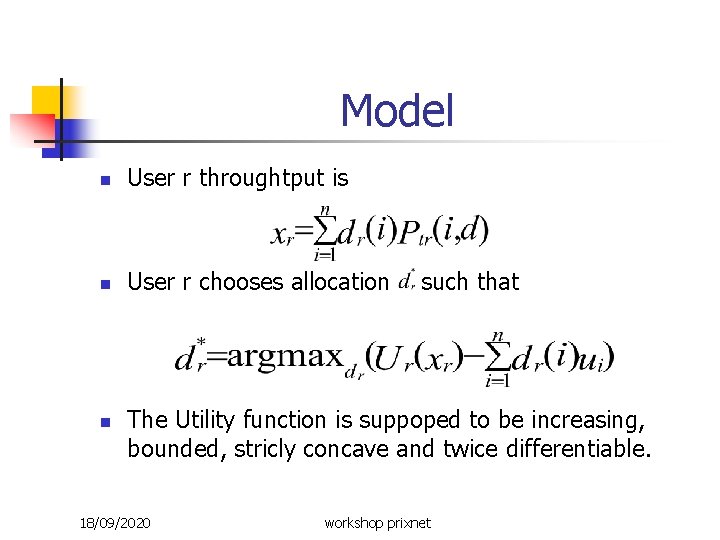 Model n User r throughtput is n User r chooses allocation such that n