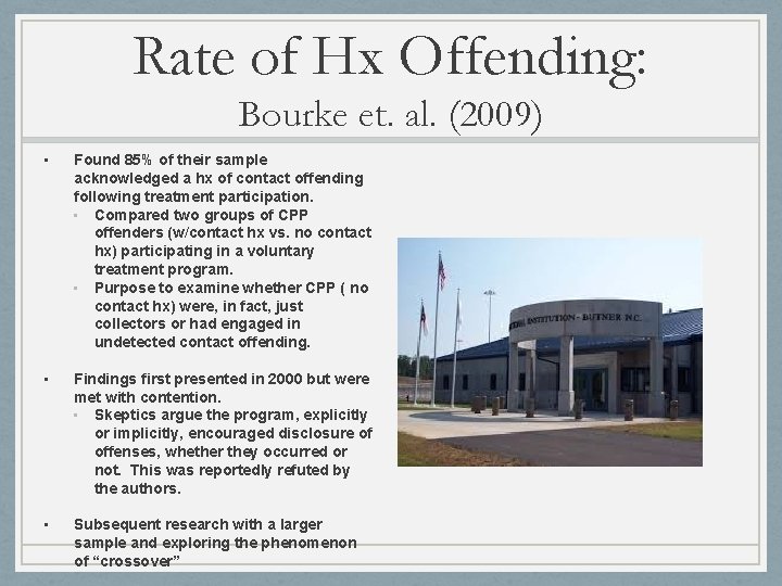 Rate of Hx Offending: Bourke et. al. (2009) • Found 85% of their sample Rate of Hx Offending: Bourke et. al. (2009) • Found 85% of their sample