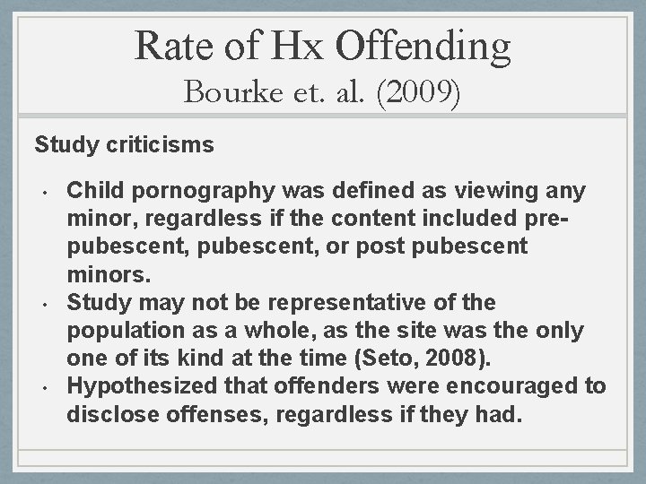 Rate of Hx Offending Bourke et. al. (2009) Study criticisms • • • Child Rate of Hx Offending Bourke et. al. (2009) Study criticisms • • • Child