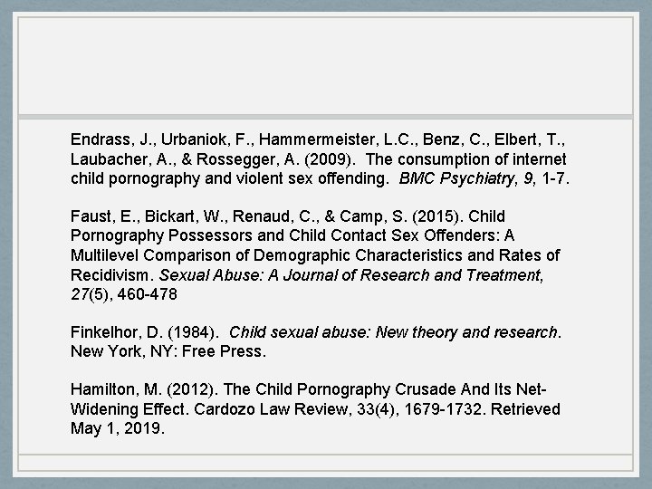 Endrass, J. , Urbaniok, F. , Hammermeister, L. C. , Benz, C. , Elbert, Endrass, J. , Urbaniok, F. , Hammermeister, L. C. , Benz, C. , Elbert,
