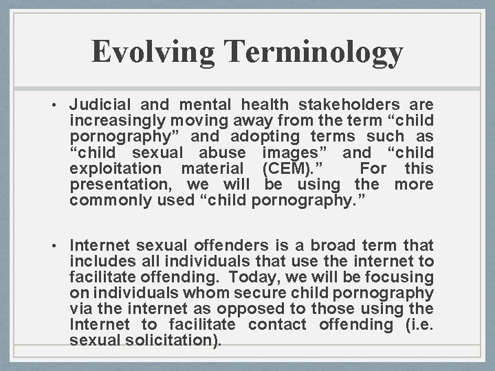 Evolving Terminology • Judicial and mental health stakeholders are increasingly moving away from the Evolving Terminology • Judicial and mental health stakeholders are increasingly moving away from the
