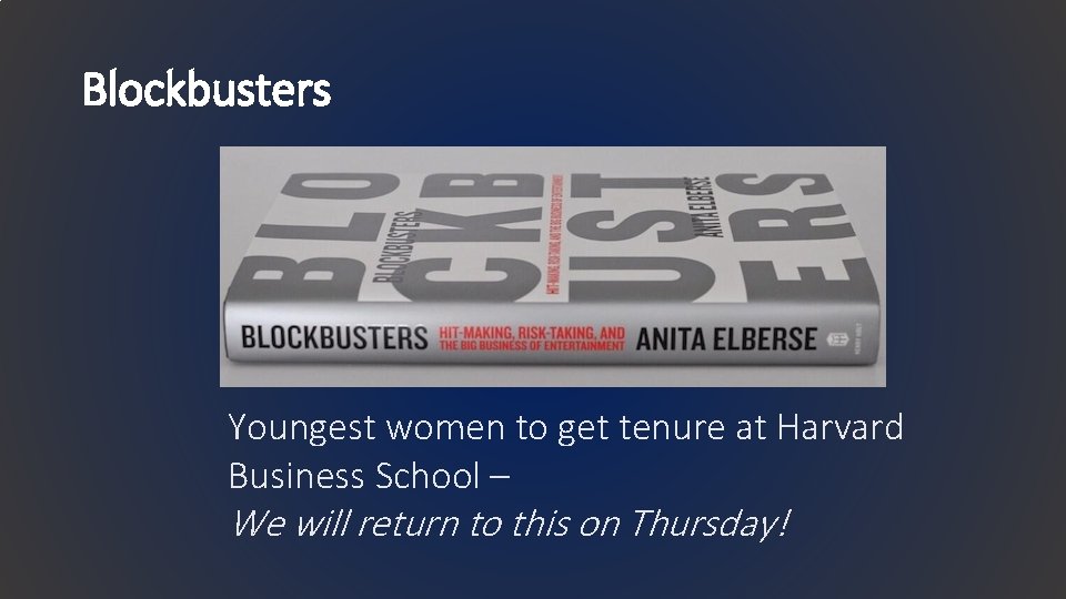 Blockbusters Youngest women to get tenure at Harvard Business School – We will return