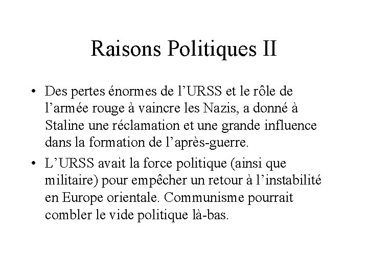 Raisons Politiques II • Des pertes énormes de l’URSS et le rôle de l’armée