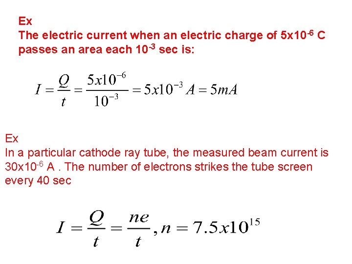 Ex The electric current when an electric charge of 5 x 10 -6 C
