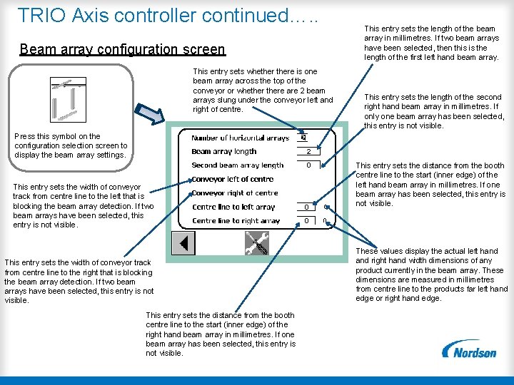 TRIO Axis controller continued…. . Beam array configuration screen This entry sets whethere is