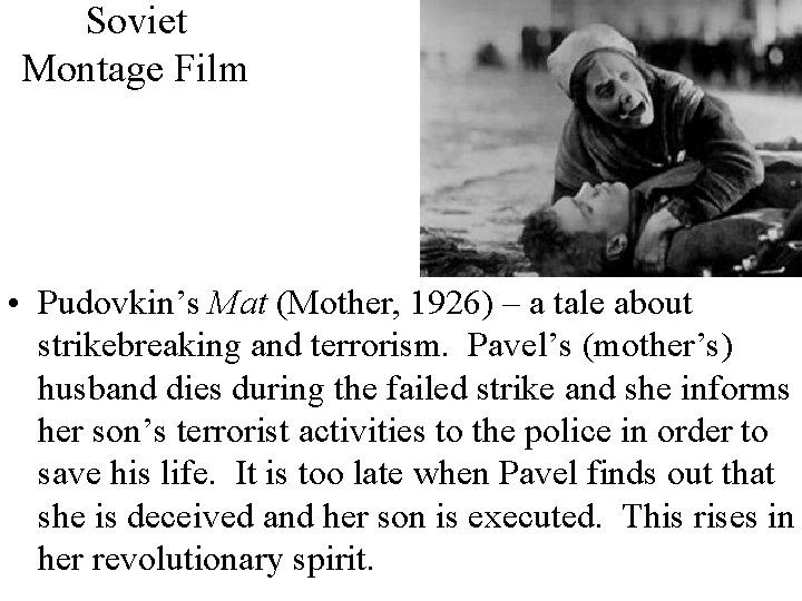 Soviet Montage Film • Pudovkin’s Mat (Mother, 1926) – a tale about strikebreaking and