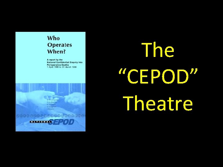 The “CEPOD” Theatre The “CEPOD” Theatre