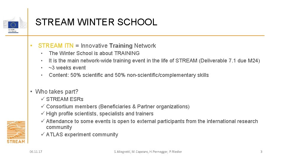 STREAM WINTER SCHOOL • STREAM ITN = Innovative Training Network • • The Winter