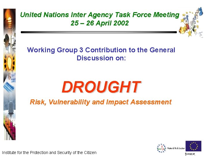 United Nations Inter Agency Task Force Meeting 25 – 26 April 2002 Working Group