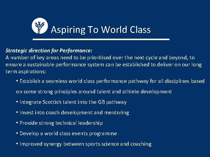 Aspiring To World Class Strategic direction for Performance: A number of key areas need