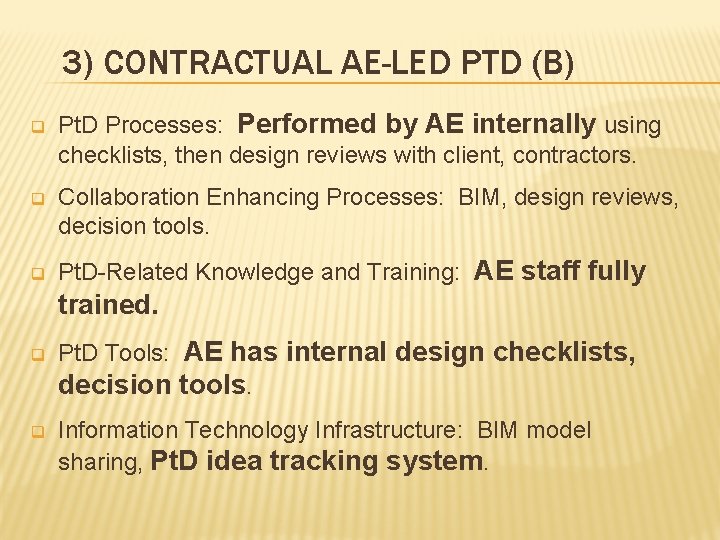 3) CONTRACTUAL AE-LED PTD (B) q q q Pt. D Processes: Performed by AE