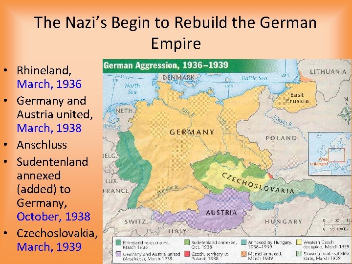The Nazi’s Begin to Rebuild the German Empire • Rhineland, March, 1936 • Germany