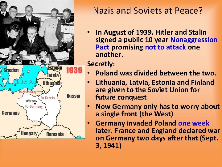 Nazis and Soviets at Peace? • In August of 1939, Hitler and Stalin signed