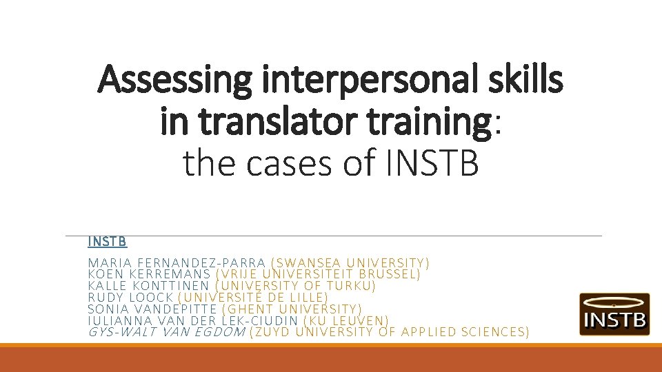 Assessing interpersonal skills in translator training: the cases of INSTB MARI A FERN ANDEZ-PARRA