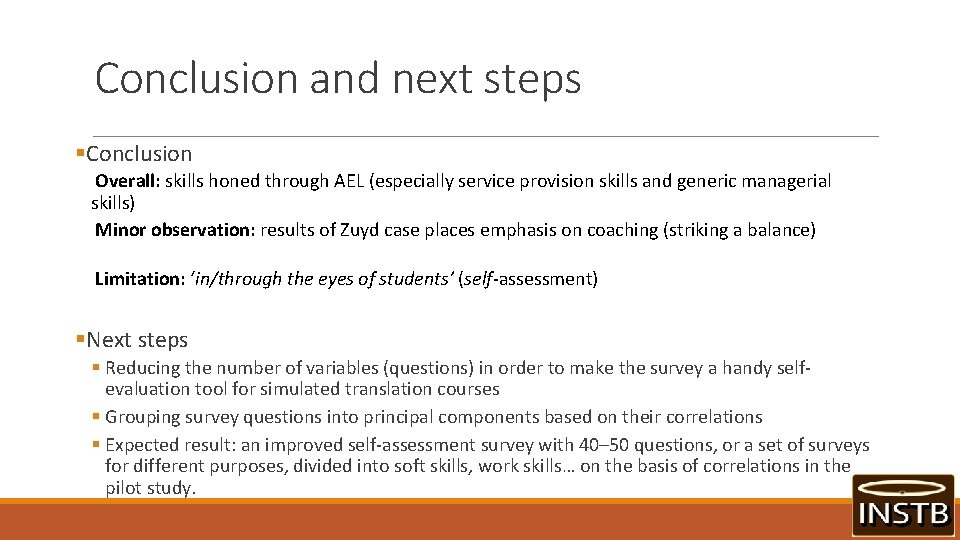 Conclusion and next steps §Conclusion Overall: skills honed through AEL (especially service provision skills